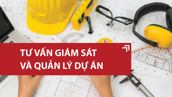 Tư vấn giám sát và quản lý dự án